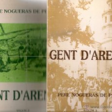 Libros de segunda mano: GENT D' ARENYS / P. NOGUERAS. ARENYS DE MAR, 1992-93. 2 VOLS. 24X17 CM. 227+251 P.