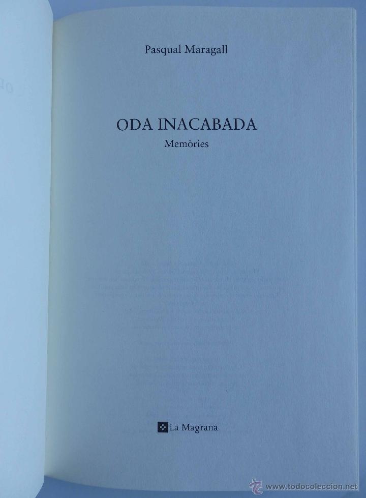Libros de segunda mano: Oda inacabada &ndash; Mem&ograve;ries - -Pasqual MARAGALL - Foto 3