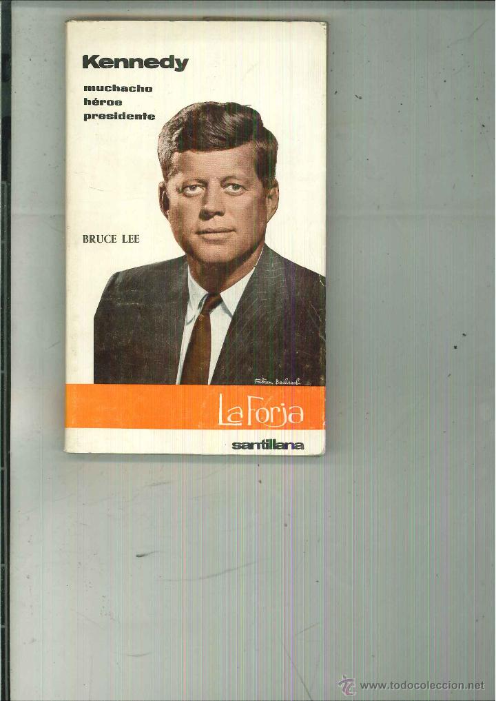 Libros de segunda mano: KENNEDY. MUCHACHO, H&Eacute;ROE, PRESIDENTE. Bruce Lee - Foto 1