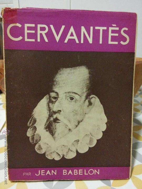 Libros de segunda mano: CERVANT&Egrave;S. JEAN BABELON. 1939. (En franc&eacute;s) - Foto 1