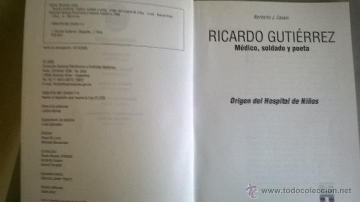 Libros de segunda mano: RICARDO GUTIERREZ, médico, soldado y poeta, por NORBERTO CASALS - Argentina - 2008 - Foto 2 - 54596134