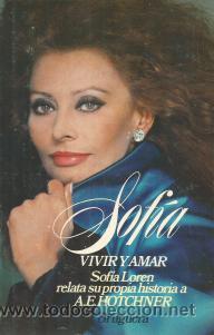 Libros de segunda mano: Sof&iacute;a Loren: vivir y amar &ndash; A.E.H&ouml;tchner. Primera edici&oacute;n. - Foto 1