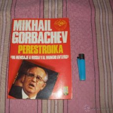 Libros de segunda mano: MI MENSAJE A RUSIA Y AL MUNDO ENTERO - MIKHAIL GORBACHEV - PERESTROIKA - 1987. Lote 54892919