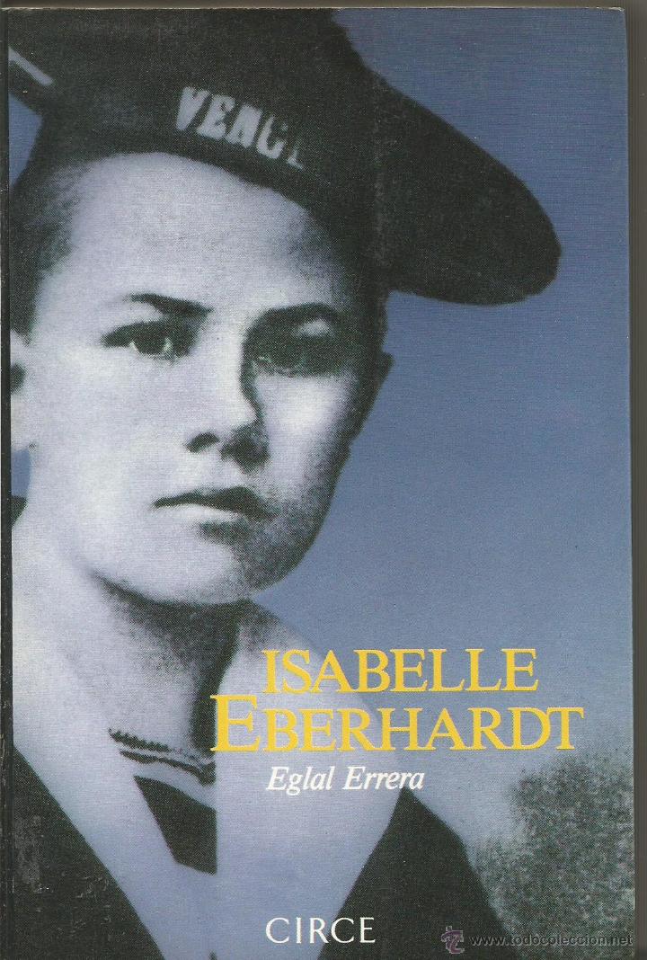Libros de segunda mano: EGLAL ERRERA. ISABELLE EBERHARDT. CIRCE. PRIMERA EDICION - Foto 1