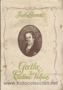 Libros de segunda mano: Goethe y Cristina Vulpius - Jos&eacute; Lleonart - Foto 1