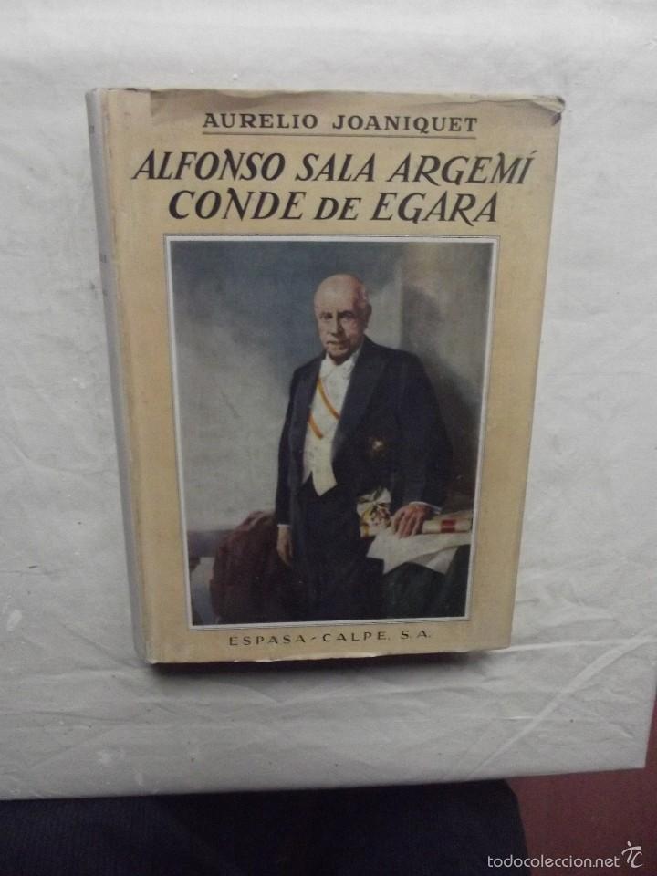 Libros de segunda mano: ALFONSO SALA ARGEMI CONDE DE EGARA POR AURELIO JOANIQUET