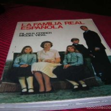 Libros de segunda mano: LIBRO LA FAMILIA REAL ESPAÑOLA.POR PILAR R. FERRER. MIGUEL VIDAL 