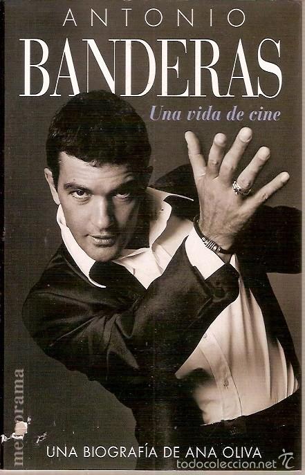 Livres d'occasion: ANTONIO BANDERAS UNA VIDA DE CINE UNA BIOGRAFIA DE ANA OLIVA