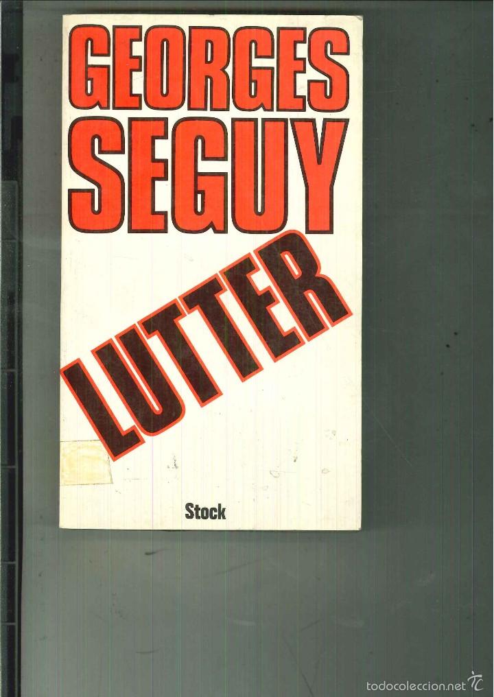Libros de segunda mano: LUTTER. CONVERSATIONS AVEC PHILIPPE DOMINIQUE. Georges S&eacute;guy - Foto 1