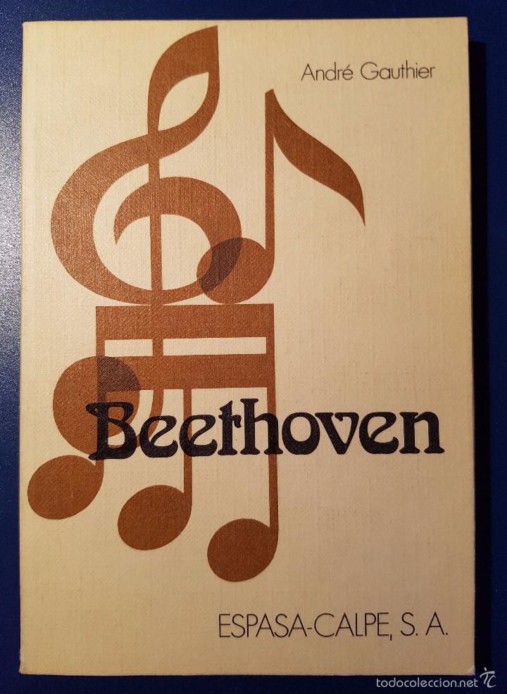 Libros de segunda mano: BEETHOVEN - ANDRE GAUTHIER - ESPASA-CALPE 1975 - Foto 1