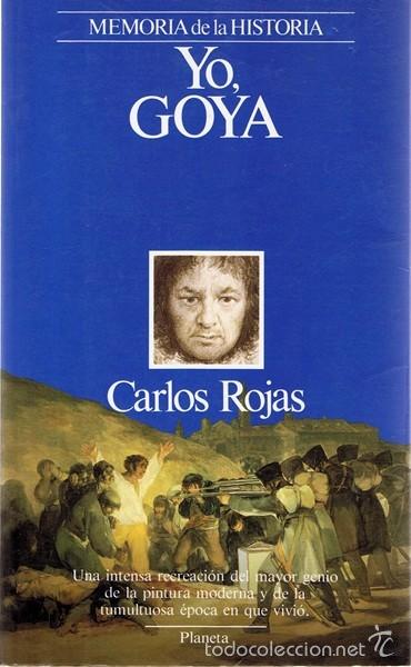 Libros de segunda mano: YO,GOYA CARLOS ROJAS - Foto 1