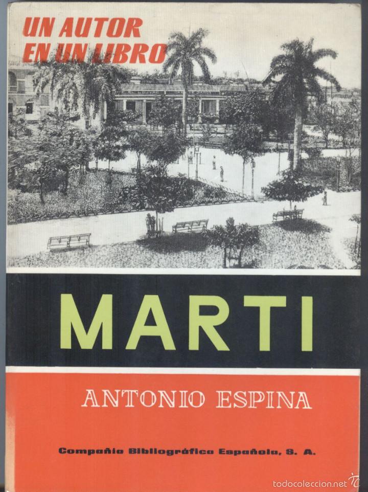 Libros de segunda mano: Antonio Espina: Mart&iacute; (1969). Impecable. - Foto 1