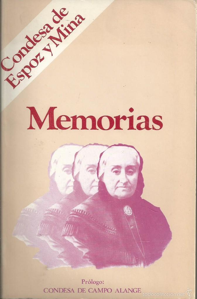 Libros de segunda mano: MEMORIAS CONDESA ESPOZ Y MINA. PR&Oacute;LOGO CONDESA DE CAMPO ALANGE. TEBAS. MADRID 1977