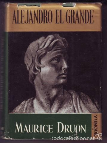 Libros de segunda mano: DRUON, MAURICE: ALEJANDRO EL GRANDE - Foto 1