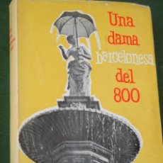 Libros de segunda mano: UNA DAMA BARCELONESA DEL 800 (DOROTEA DE CHOPITEA), DE AMADEU BRUFAUS