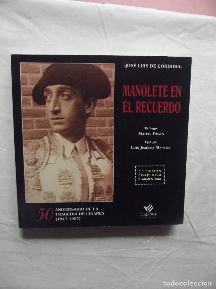 Libros de segunda mano: MANOLETE EN EL RECUERDO 50 ANIVERSARIO DE LA TRAGEDIA DE LINARES ( 1947 - 1997 )  J. L. DE CORDOBA