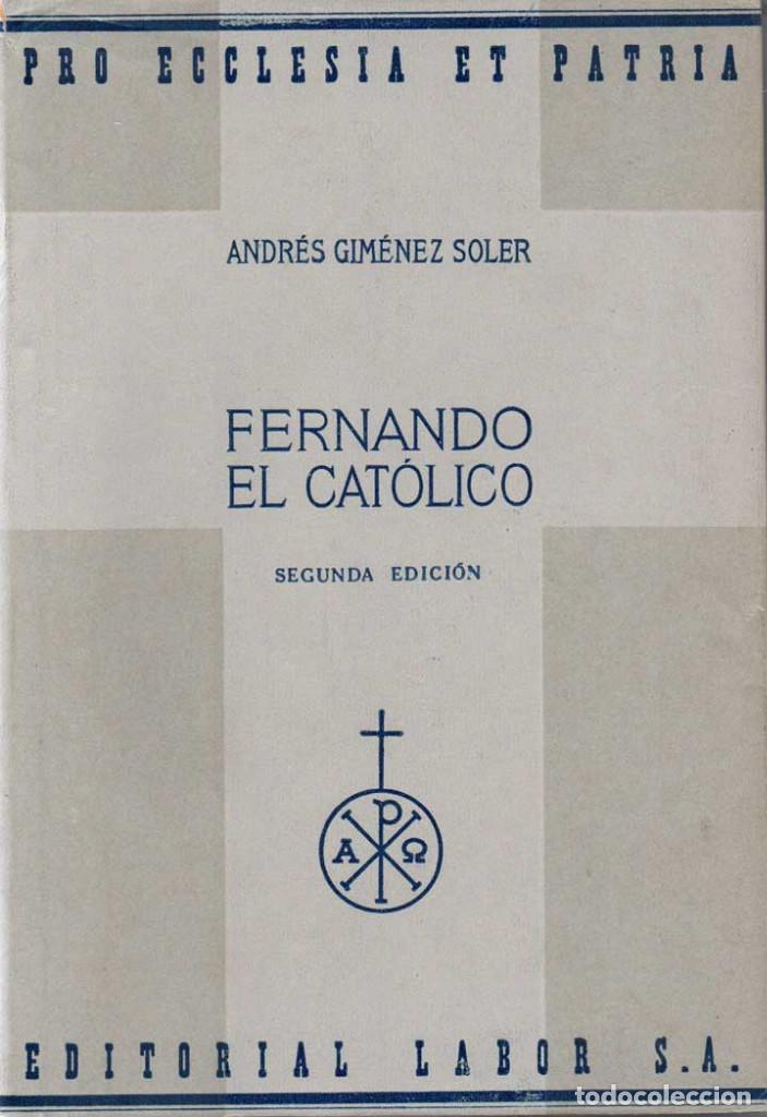 Libros de segunda mano: Fernando El Cat&oacute;lico - Andr&eacute;s Gim&eacute;nez Soler - Foto 1