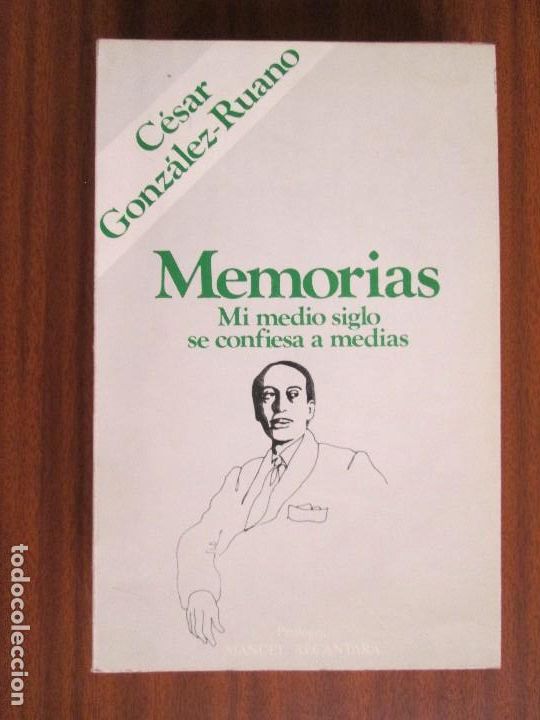 Libros de segunda mano: Memorias --- C&eacute;sar Gonz&aacute;lez-Ruano - Foto 1