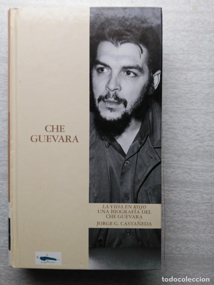 Libros de segunda mano: CHE GUEVARA. LA VIDA EN ROJO. JORGE G. CASTA&Ntilde;EDA - Foto 1