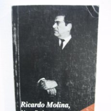 Libros de segunda mano: RICARDO MOLINA BIOGRAFÍA DE UN POETA POR JOSÉ M DE LA TORRE 1995