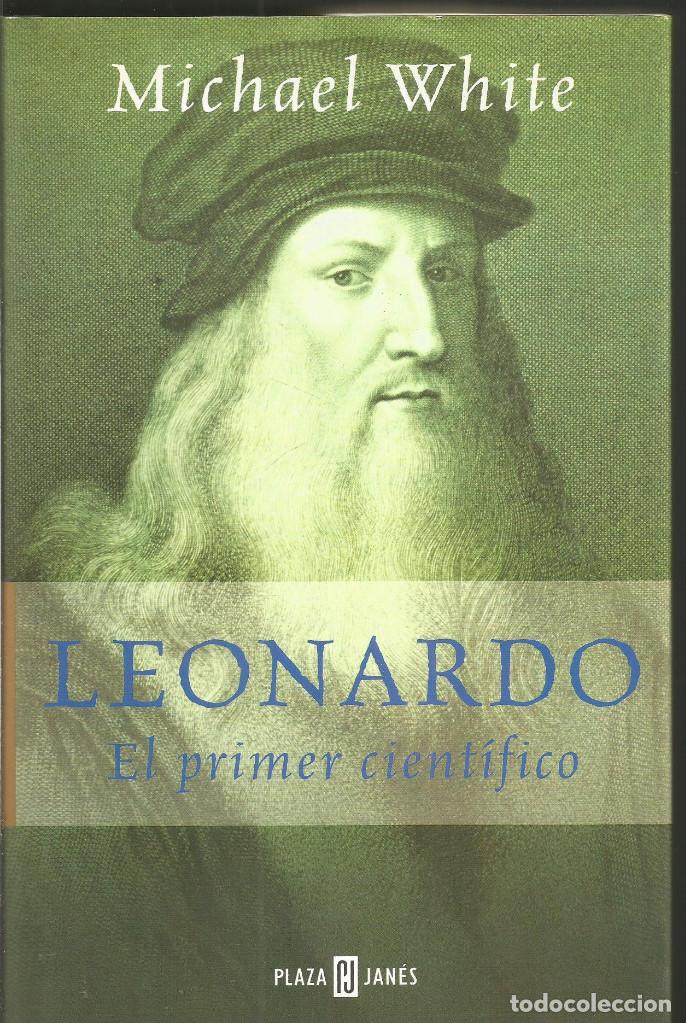 Libros de segunda mano: MICHAEL WHITE. LEONARDO. EL PRIMER CIENT&Iacute;FICO. PLAZA & JANES - Foto 1