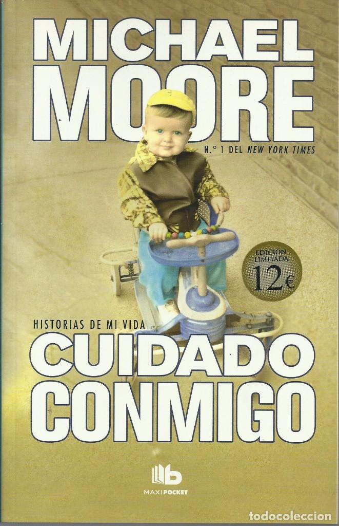 Libros de segunda mano: CUIDADO CONMIGO. MICHAEL MOORE. EDICIONES B, S.A. 2013 - Foto 1