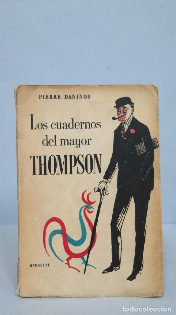 Libros de segunda mano: LOS CUADERNOS DEL MAYOR THOMPSON. PIERRE DANINOS - Foto 1