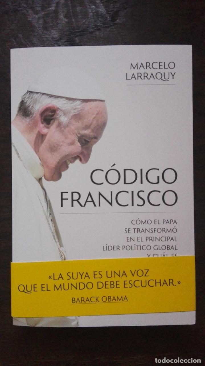 Libros de segunda mano: CODIGO FRANCISCO. MARCELO LARRAQUY , DEBATE, 2016 - Foto 1