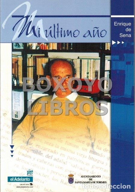 Libros de segunda mano: SENA, Enrique de. Mi &uacute;ltimo a&ntilde;o - Foto 1
