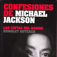 Libros de segunda mano: CONFESIONES DE MICHAEL JACKSON. SHMULEY BOTEACH