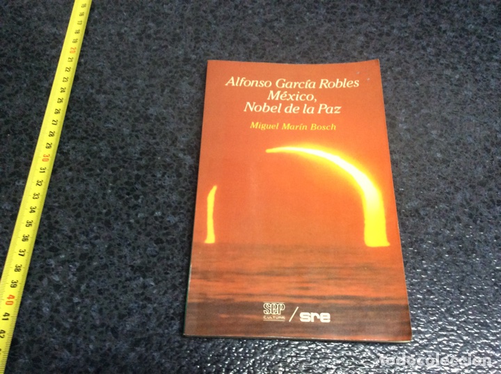 Libri di seconda mano: ALBERTO GARCIA ROBLES MEXICO, NOBEL DE LA PAZ / MIGUEL MARIN BOSCH