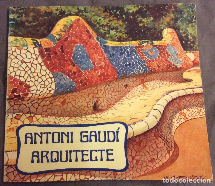 Libros de segunda mano: ANTONI GAUDI ARQUITECTE.AJUNTAMENT DE BARCELONA. 1977