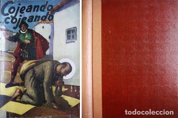 Libros de segunda mano: BERN&Aacute;RDEZ, J. Cojeando... cojeando. Biograf&iacute;a novelada sobre la vida de San Ignacio de Loyola. 1956.