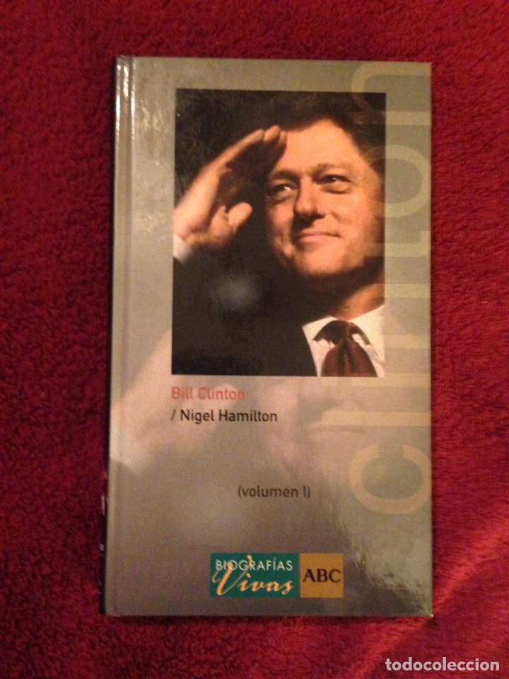 Libros de segunda mano: Libro. BILL CLINTON, por Nigel Hamilton. 2005 - Foto 1