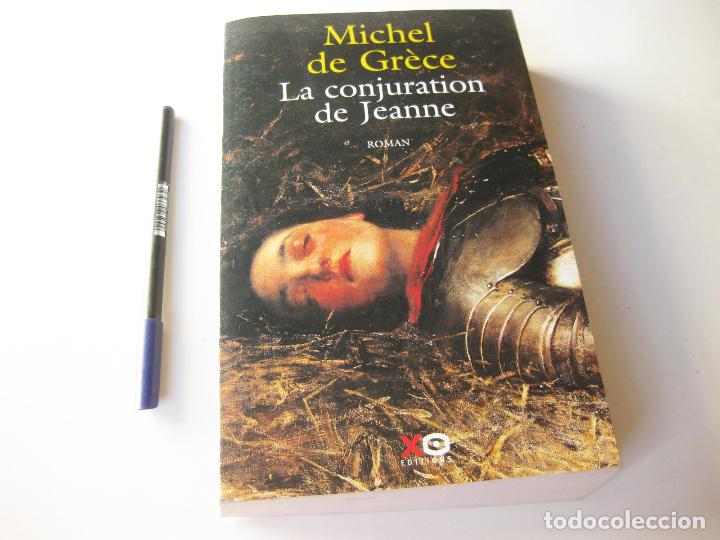 Libros de segunda mano: MICHEL DE GRECE - LA CONJURATION DE JEANNE - ROMAN 2002 - Foto 1