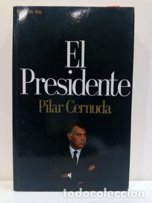 Libros de segunda mano: EL PRESIDENTE - CERNUDA, PILAR - Foto 1