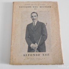 Libros de segunda mano: LIBRO. ESTUDIOS DEL REINADO DE ALFONSO XIII. CONDE DE LOS VILLARES AÑO 1948. Lote 82982932