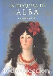 Libros de segunda mano: Carmen Guell, La duquesa de Alba, Ed. Planeta - Foto 1
