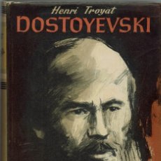Libros de segunda mano: DOSTOYEVSKI, POR HENRI TROYAT. AÑO 1946. (3.1)