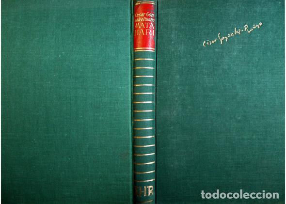 Libros de segunda mano: GONZ&Aacute;LEZ-RUANO, C&eacute;sar.  Mata - Hari.  1954. - Foto 1