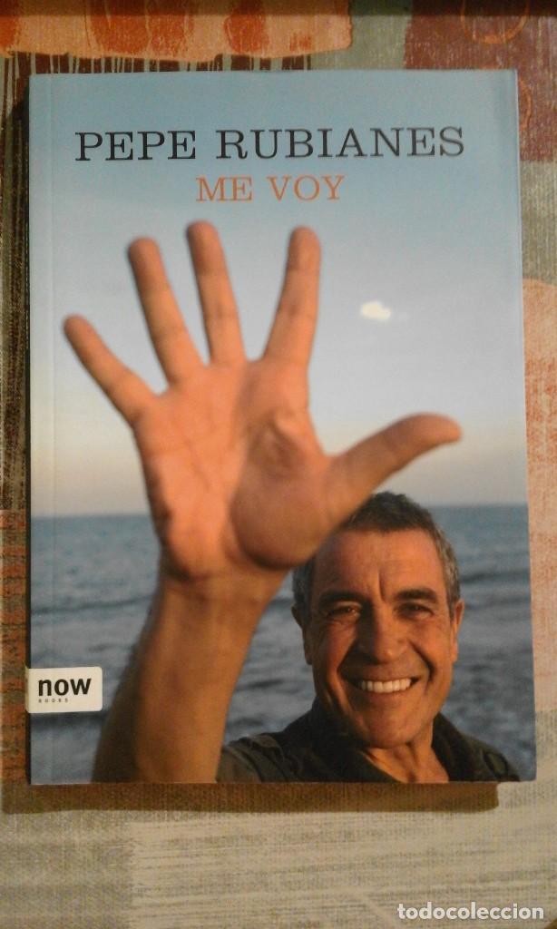 Libros de segunda mano: Me voy - Pepe Rubianes - Foto 1