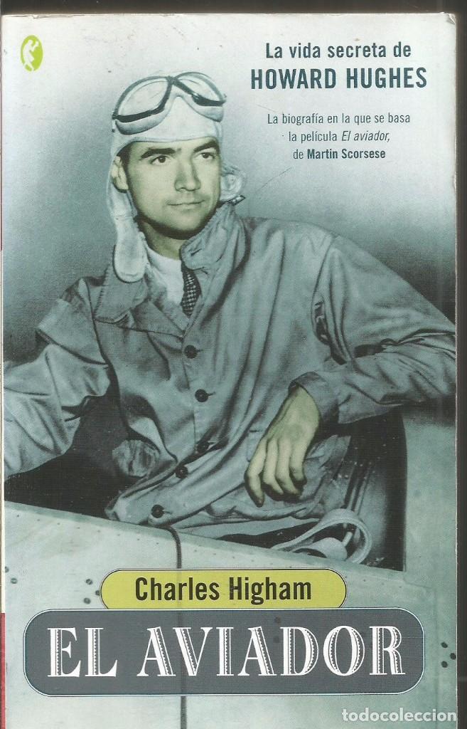 Libros de segunda mano: CHARLES HIGHAM. EL AVIADOR. BYBLOS - Foto 1