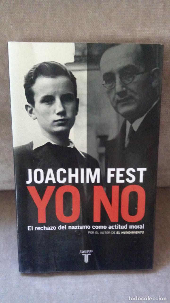 Libros de segunda mano: JOACHIM FEST - YO NO - TAURUS, 2007 - BUEN EJEMPLAR - Foto 1