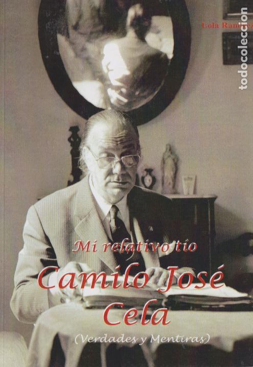 Libros de segunda mano: Mi relativo tio Camilo Jos&eacute; Cela : verdades y mentiras / Lola Ram&iacute;rez Escudero
