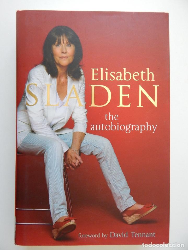 Libros de segunda mano: Elisabeth Sladen the autobiography foreword by David Tennant - Elisabeth Sladen, Jeff Hudson