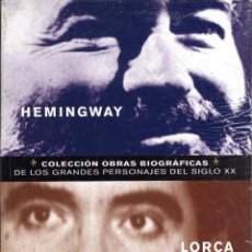 Libros de segunda mano: HEMINGWAY / LORCA -COLECCIÓN OBRAS BIOGRÁFICAS . Lote 94556079