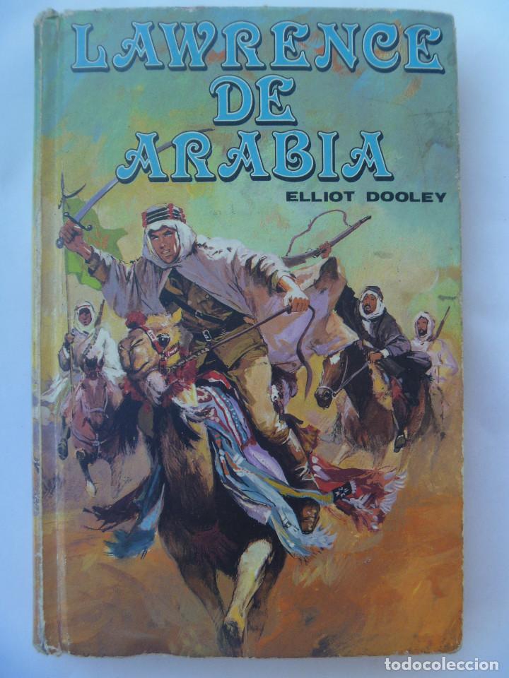 Libri di seconda mano: LAURENCE DE ARABIA , DE ELLIOT DOOLY . 1986