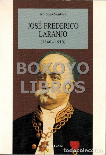 Libros de segunda mano: VENTURA, Ant&oacute;nio. Jos&eacute; Frederico Laranjo (1846-1910)