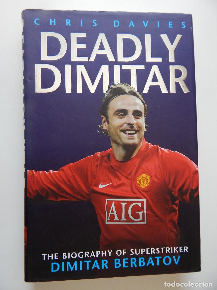 Libros de segunda mano: Deadly Dimitar. The biography of Superstriker Dimitar Berbatov - Chris Davies