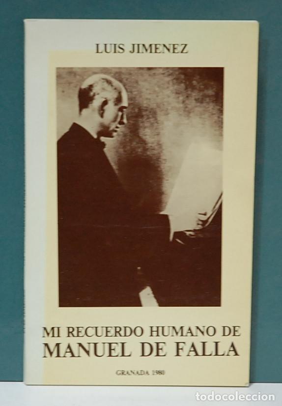 Libros de segunda mano: Mi recuerdo humano de Manuel de Falla. Luis Jimenez - Foto 1